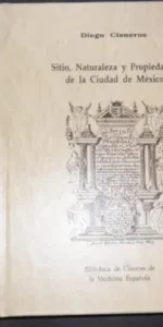 Sitio, Naturaleza y Propiedades de la Ciudad de México, Diego Cisneros