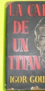 La caída de un titán, Igor Gouzenko, ed. AHR, tapa dura, tomo 2 La caída de un titán, Igor Gouzenko, ed. AHR, tapa dura, tomo 2