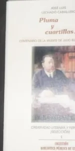 Pluma y cuartillas… José Luis Lechado Caballero, Ed. Biblioteca pública de Iznájar