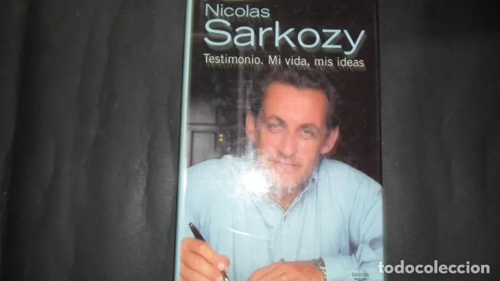 Nicolas Sarkozy, Testimonio. Mi vida, mis ideas, Ed. Taurus Nicolas Sarkozy, Testimonio. Mi vida, mis ideas, Ed. Taurus