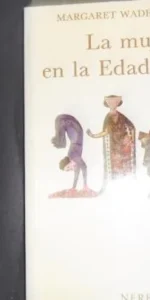 La mujer en la Edad Media, Margaret Wade Labarge, Ed. Nerea