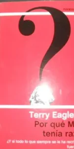 ¿Por qué Marx tenía razón?, Terry Eagleton, Ed. Península – Atalaya ¿Por qué Marx tenía razón?, Terry Eagleton, Ed. Península – Atalaya