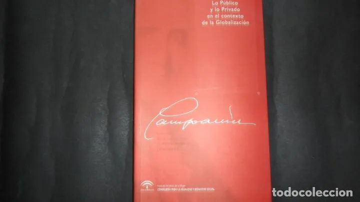 Campoamor, Lo público y lo privado en el contexto de la Globalización, Ed. Instituto Andaluz Mujer Campoamor, Lo público y lo privado en el contexto de la Globalización, Ed. Instituto Andaluz Mujer