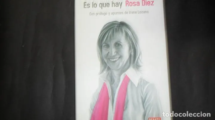 Es lo que hay, Rosa Díez, Ed. Debate Es lo que hay, Rosa Díez, Ed. Debate