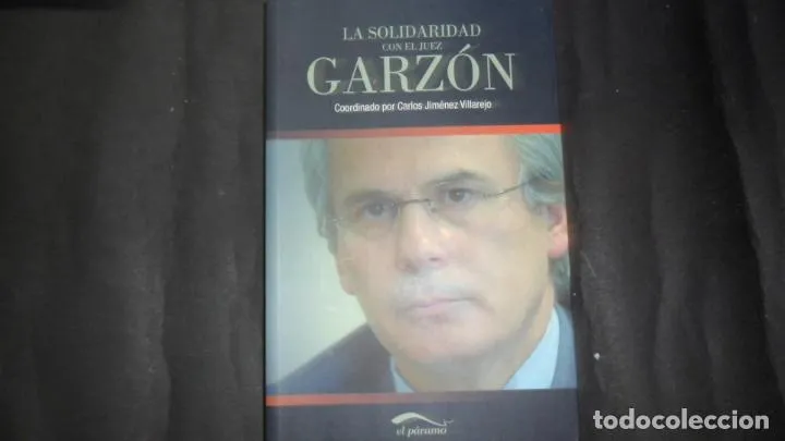 La solidaridad con el Juez Garzón, Carlos Jiménez Villarejo, Ed. El Páramo La solidaridad con el Juez Garzón, Carlos Jiménez Villarejo, Ed. El Páramo