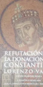 Refutación de la donación de Constantino, Lorenzo Valla, Ed. Akal