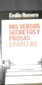Mis versos secretos y prosas canallas, Emilio Romero, Ed. Planeta