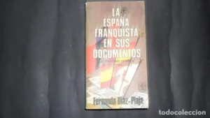 La España franquista en sus documentos, Fernando Díaz Plaja, Ed. El arca de papel