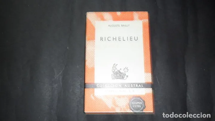 Richelieu, Auguste Bailly, Ed. Espasa Calpe Richelieu, Auguste Bailly, Ed. Espasa Calpe