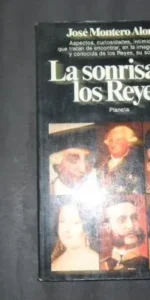 La sonrisa de los Reyes, José Montero Alonso, Ed. Planeta