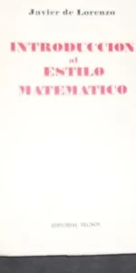 Introducción al estilo matemático, Javier de Lorenzo, Ed. Tecnos