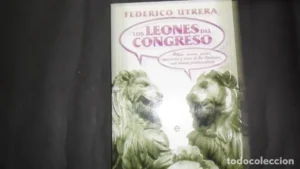 Los leones del Congreso, Federico Utrera, Ed. La esfera de los libros