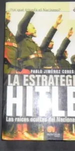 La estrategia de Hitler, Pablo Jiménez Cores, Ed. Nowtilus