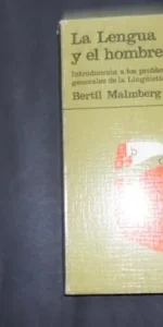 La lengua y el hombre, Bertil Malmberg, Ed. Istmo