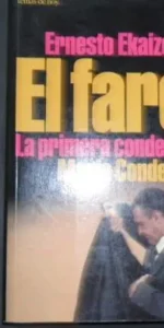 El farol, La primera condena de Mario Conde, Ernesto Ekaizer, Ed. Temas de hoy El farol, La primera condena de Mario Conde, Ernesto Ekaizer, Ed. Temas de hoy