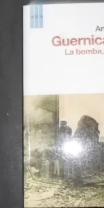 Guernica, 1937, La bomba, la barbarie, la mentira, Angelo d´Orsi, Ed. RBA