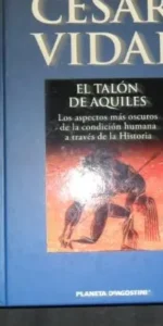 El talón de Aquiles, César Vidal, Ed. Planeta DeAgostini