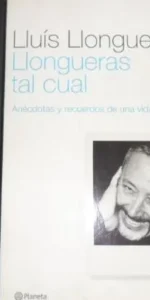 Llongueras tal cual, Lluís Llongueras, Ed. Planeta