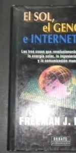 El sol, el genoma e Internet, Freeman J. Dyson, Ed. Debate