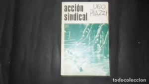 Acción sindical, Ugo Piazzi, Ed. Zero