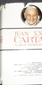 Juan XXIII, Cartas a sus familiares, L.F. Capovilla, Ed. Ediciones Paulinas