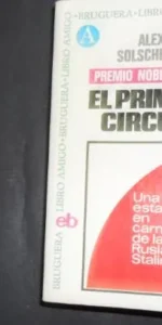El primer círculo, Alexander Solschenitzin, Ed. Bruguera