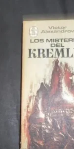 Los misterios del Kremlin, Victor Alexandrov, Ed. El arca de papel