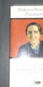 Dolores Ibárruri, Pasionaria, Santiago Carrillo y Ángel Maestro, ed. Ediciones B