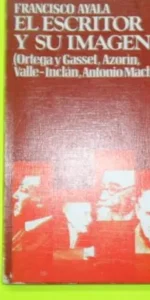 El escritor y su imagen, Francisco Ayala, ed. Guadarrama, tapa blanda