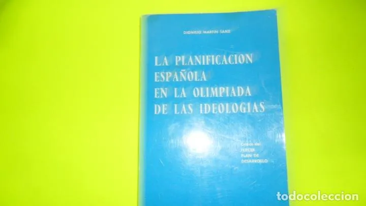 La planificación española en la olimpiada de las ideologías La planificación española en la olimpiada de las ideologías