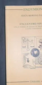 Encuentros sin fin, Jesús Moreno Sanz, ed. Endymion