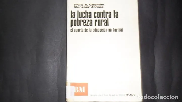 La lucha contra la pobreza rural, Phillp H. Coombs y Manzoor Ahmed, ed. Tecnos La lucha contra la pobreza rural, Phillp H. Coombs y Manzoor Ahmed, ed. Tecnos