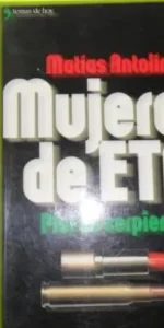 Mujeres de ETA, Piel de serpiente, Matías Antolín, ed. Temas de Hoy, tapa blanda