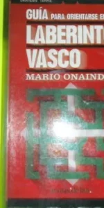Guia Para Orientarse en el Laberinto Vasco