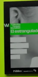 el estrangulador, Vázquez Montalbán, ed. Público, tapa blanda