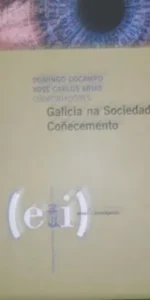 Galicia na sociedade do Coñocemento, VVAA, ed. Consello da cultura Galicia, tapa blanda