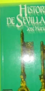Historia de Sevilla, José María de Mena, ed. Plaza y Janés, tapa blanda