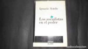 Los socialistas en el poder, Ignacio Sotelo, ed. Ediciones El País