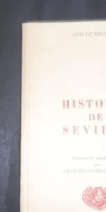 Historia de Sevilla, Luis de Peraza, Transcripción, estudio y notas por Francisco Morales Padrón