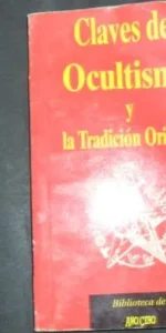 Claves del Ocultismo y la Tradición Oriental