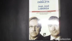 ¿Se puede ser nacionalista y de izquierda?, Patxi Zabaleta y Juan José Laborda, ed. Catarata