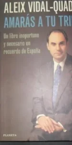 Amarás a tu tribu, Aleix Vida-Quadras, ed. Planeta