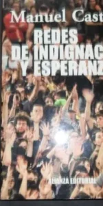 Redes de indignación y esperanza, Manuel Castells, ed. Alianza editorial