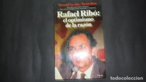 Rafael Ribó: el optimismo de la razón, Manuel Vázquez Montalbán, ed. Planeta