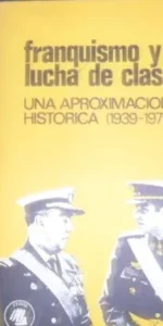 Franquismo y lucha de clases, Una aproximación histórica, VVAA, ed. Cedos