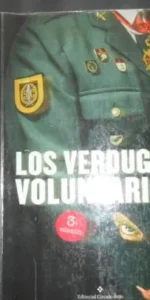 Los verdugos voluntarios, Juan José Mateos San José, ed. Círculo Rojo