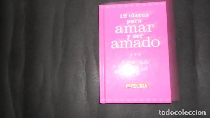 12 claves para amar y ser amado, Ramiro Calle, ed. Globus comunicación 12 claves para amar y ser amado, Ramiro Calle, ed. Globus comunicación