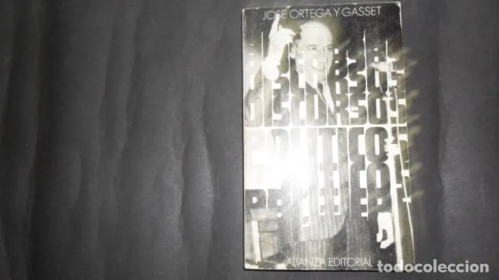 Discursos políticos, José Ortega y Gasset, ed. Alianza Discursos políticos, José Ortega y Gasset, ed. Alianza