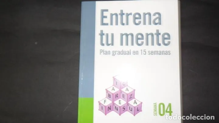 Entrena tu mente, Plan gradual en 15 semanas, semana 4 Entrena tu mente, Plan gradual en 15 semanas, semana 4