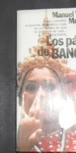 Los pájaros de Bangkok, Manuel Vázquez Montalbán, ed. Planeta